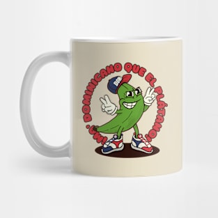 Ma Dominicano que el Plátano Mug